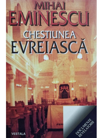 Mihai Eminescu - Chestiunea Evreiasca - 2005 - Brosata