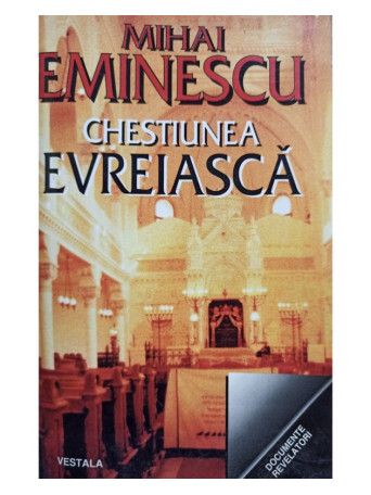 Mihai Eminescu - Chestiunea Evreiasca - 1998 - Brosata