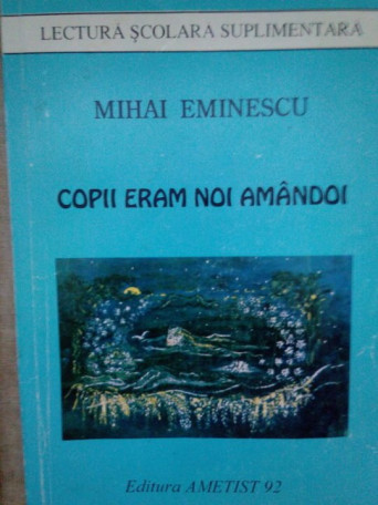 Copii eram noi amandoi