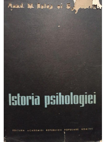 Mihai Ralea - Istoria psihologiei (semnata) - 1958 - Cartonata