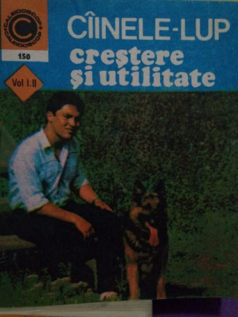 Mihai Santa - Cainele-lup crestere si utilitate, vol. I SI II - 1984 - brosata