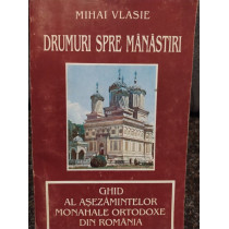 Drumuri spre manastiri