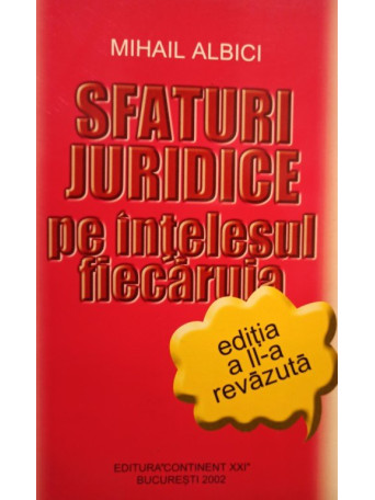 Mihail Albici - Sfaturi juridice pe intelesul fiecaruia - 2002 - Brosata