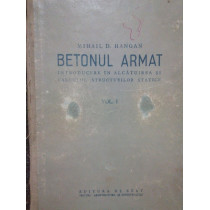 Betonul armat, vol. I