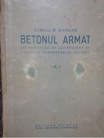 Betonul armat, vol. I