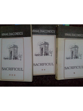 Sacrificiul, 3 vol. (semnata)