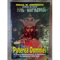 Puterea Domniei in Tara Romaneasca si Moldova in secolele XIVXVI