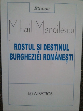 Rostul si destinul burgheziei romanesti