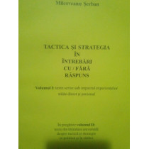 Tactica si strategia in intrebari cu/fara raspuns, vol. I