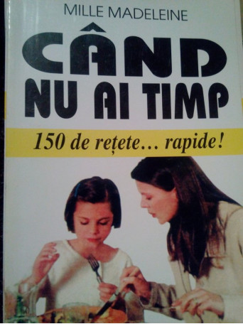 Cand nu ai timp