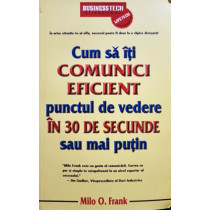 Cum sa iti comunici eficient punctul de vedere in 30 de secunde sau mai putin