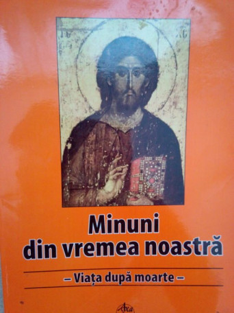 Minuni din vremea noastra. Viata dupa moarte