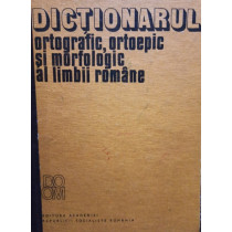 Dictionarul ortografic, ortoepic si morfologic al limbii romane