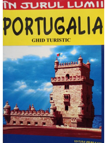 Mircea Cruceanu - Portugalia - Ghid turistic - 2004 - Brosata