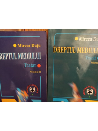 Mircea Dutu - Dreptul mediului, 2 vol. - 1998 - Brosata