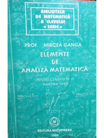 Elemente de analiza matematica pentru clasa a XIa partea intai