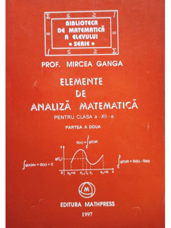 Elemente de analiza matematica, pentru clasa a XII-a, partea a doua