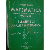 Matematica manual pentru clasa a 11a profil M1. Elemente de analiza matematica vol. 1