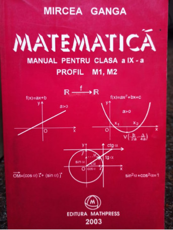 Matematica. Manual pentru clasa a IXa profil M1, M2