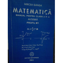 Matematica. Manual pentru clasa a Xa. Algebra