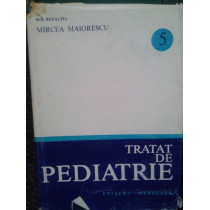 Tratat de pediatrie, vol. 5