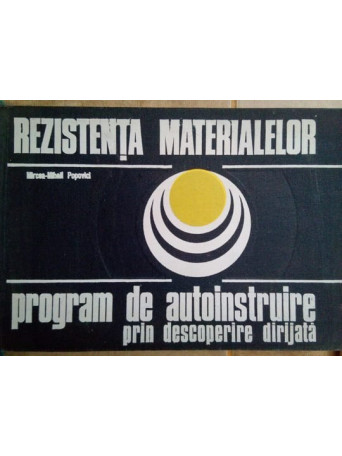 Mihail Popovici - Rezistenta materialelor, program de autoinstruire prin descoperire dirijata