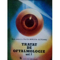 Tratat de oftalmologie, vol. I