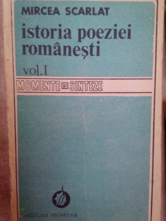 Istoria poeziei romanesti, vol. I