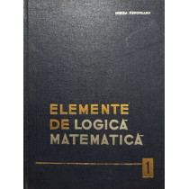 Elemente de logica matematica, vol. 1