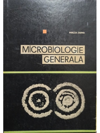 Mircea Zarma - Microbiologie generala - 1964 - Cartonata