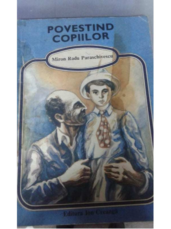 Miron Radu Paraschivescu - Povestind copiilor - 1990 - Brosata