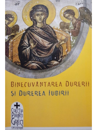 Binecuvantarea durerii si durerea iubirii