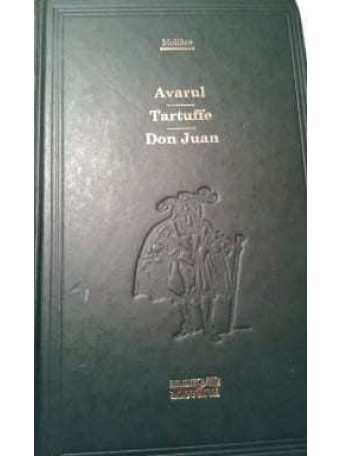 Avarul, Tartuffe, Don Juan