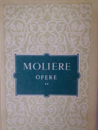 Moliere - Opere, vol. II - 1955 - brosata