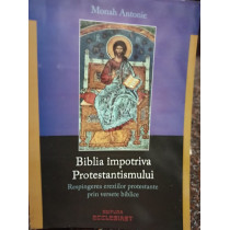 Biblia impotriva Protestantismului