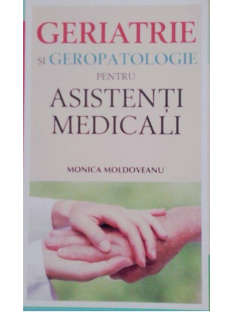 Geriatrie si geropatologie pentru asistenti medicali