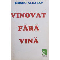 Vinovat fara vina (semnata)