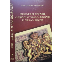 Emisiunile de bancnote ale Bancii Nationale a Romaniei in perioada 1896 1929