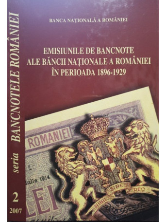 Emisiunile de bancnote ale Bancii Nationale a Romaniei in perioada 1896 1929