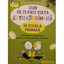 Cum sati faci viata extraordinara in scoala primara