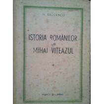 Istoria romanilor sub Mihai Viteazul