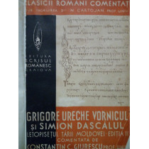 Grigore Ureche Vornicul si Simion Dascalul Letopisetul Tarii Moldovei