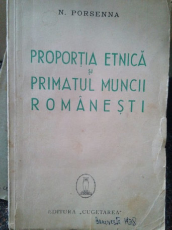 Proportia etnica si primatul muncii romanesti(semnatura autor)