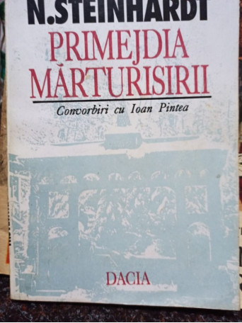 N. Steinhardt - Primejdia marturisirii - 1993 - Brosata