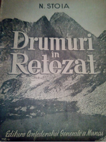 N. Stoia - Drumuri in Retezat - 1949 - Brosata