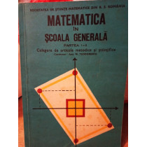 Matematica in scoala generala, partea I - II