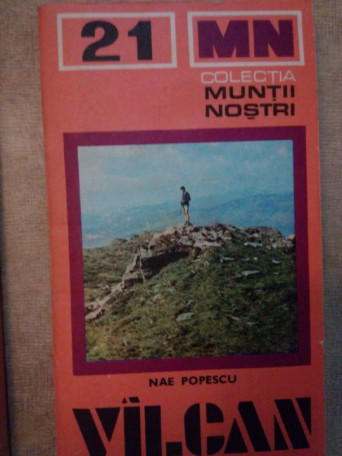 Nae Popescu - Muntii Vilcan - 1979 - Brosata