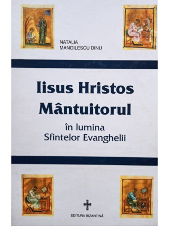 Ion Bria - Iisus Hristos Mantuitorul in lumina Sfintelor Evanghelii - 1992 - brosata