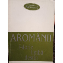 Aromanii - istorie, limba, destin