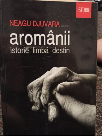 Aromanii - istorie, limba, destin